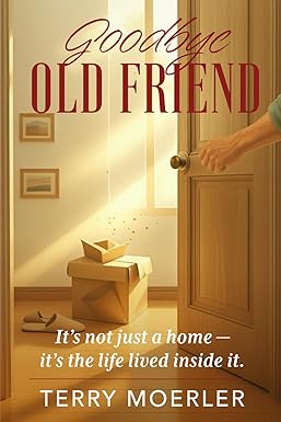 Goodbye Old Friend by Terry Moerler — book cover